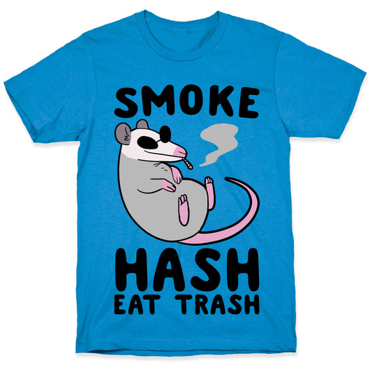 Smoke Hash, Eat Trash T-Shirt
