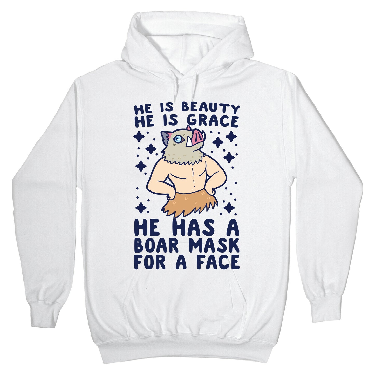 He is Beauty, He is Grace, He Has a Boar Mask for a Face - Demon Slayer Hoodie