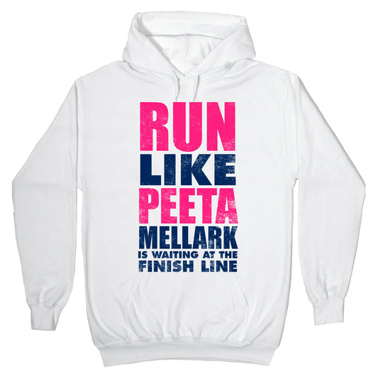 Run Like Peeta Mellark Is Waiting At The Finish Line Hoodie