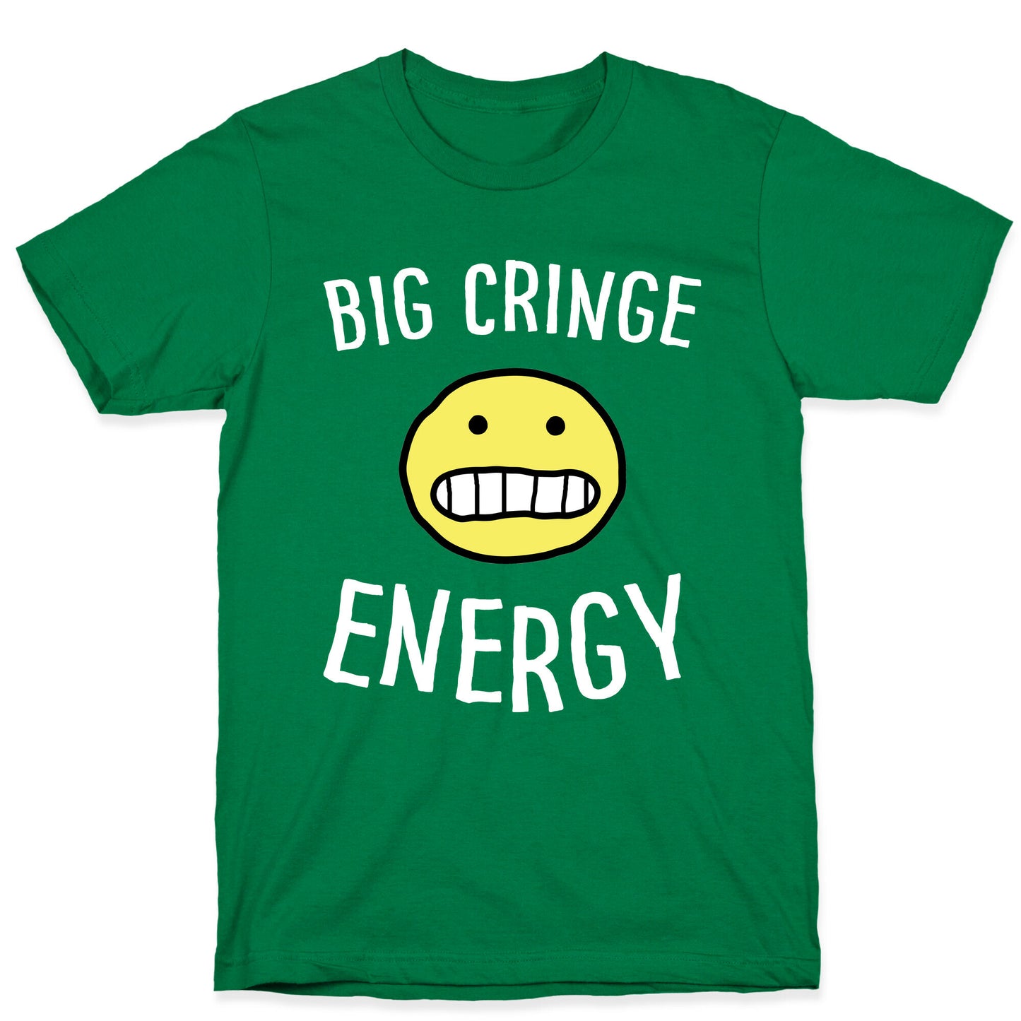 Big Cringe Energy T-Shirt