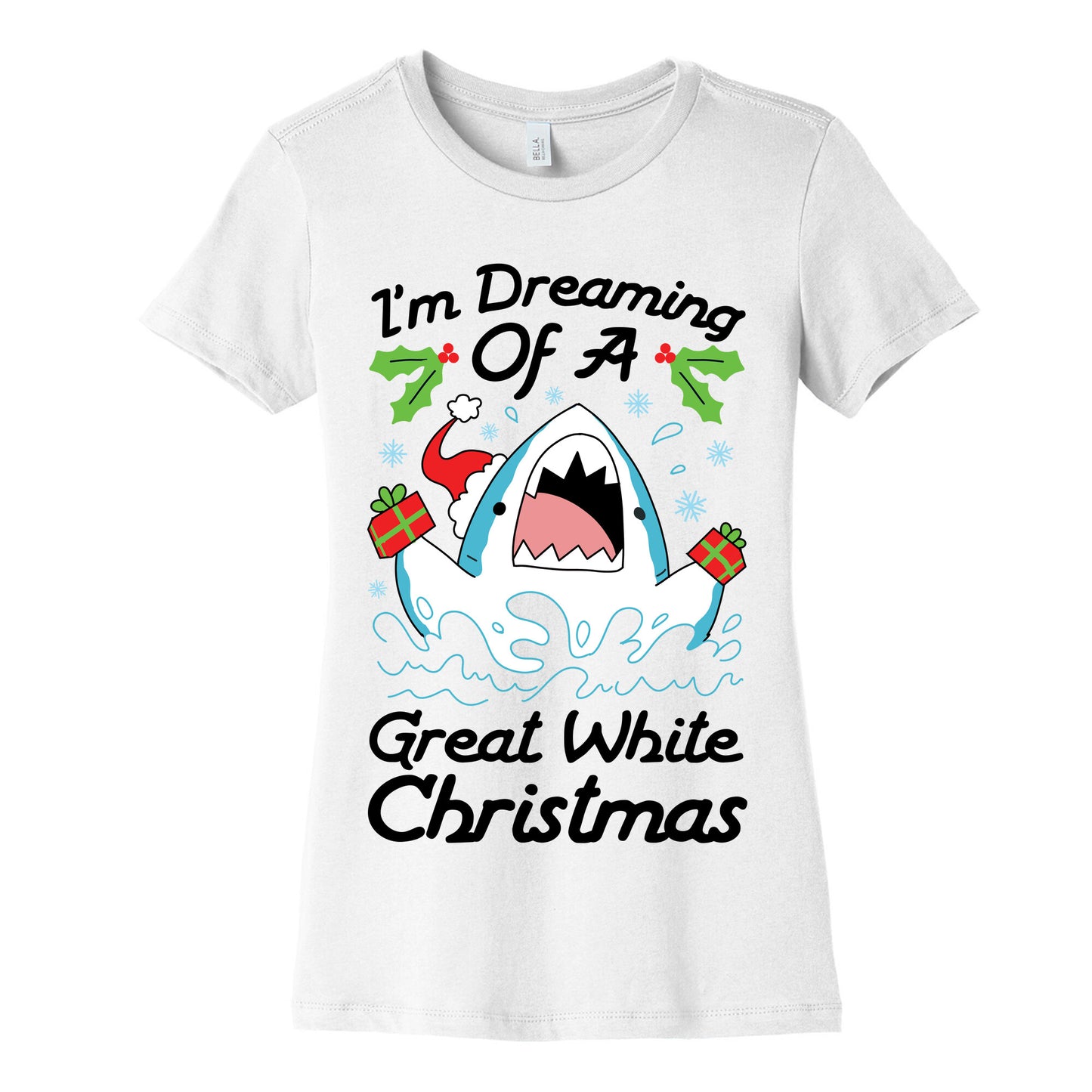 I'm Dreaming Of A Great White Christmas Women's Cotton Tee