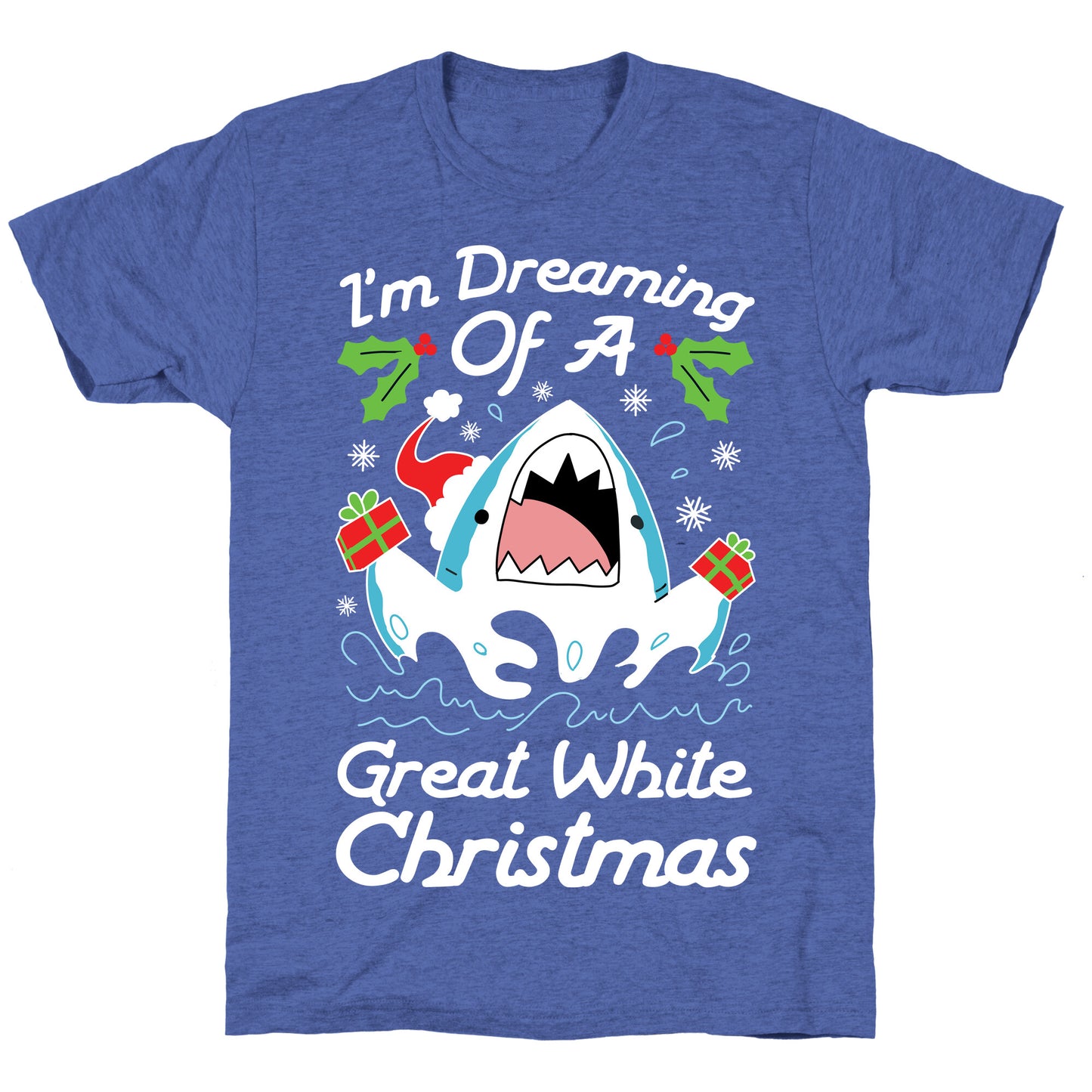 I'm Dreaming Of A Great White Christmas Unisex Triblend Tee