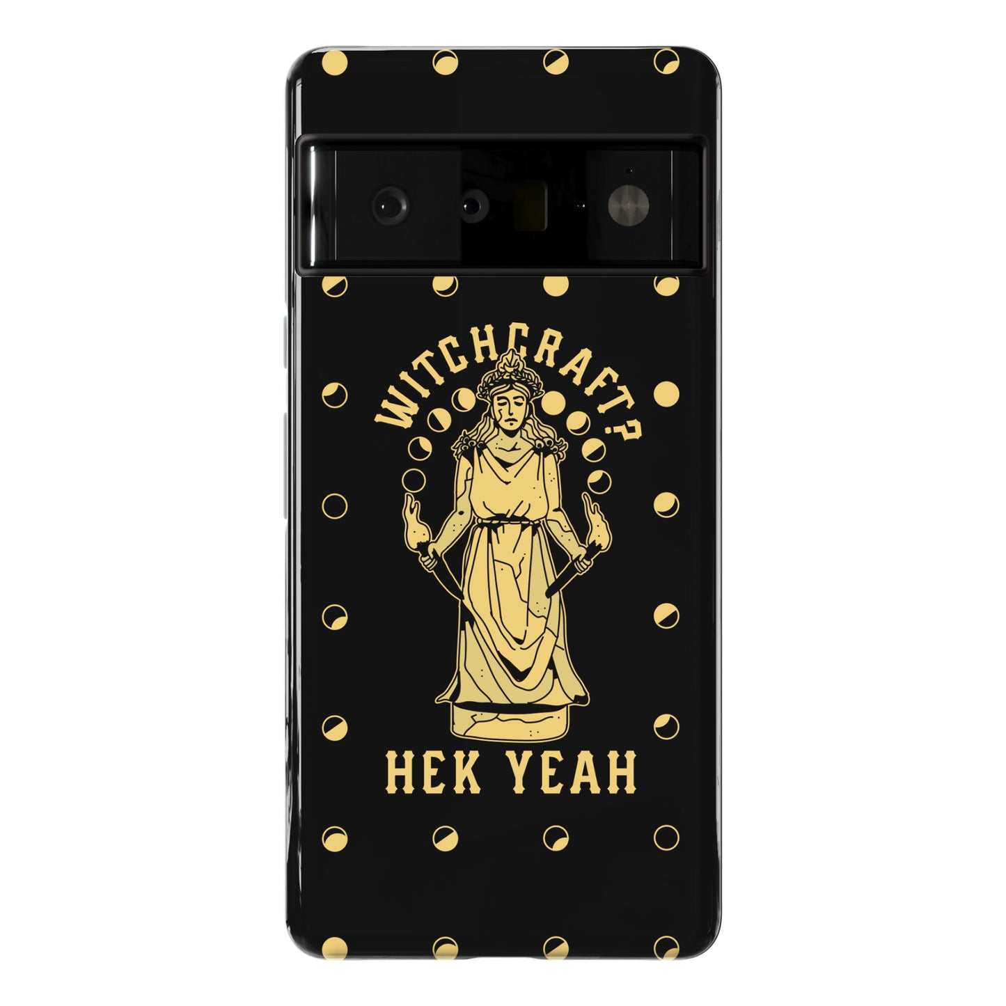 Witchcraft? Hek Yeah Phone Case