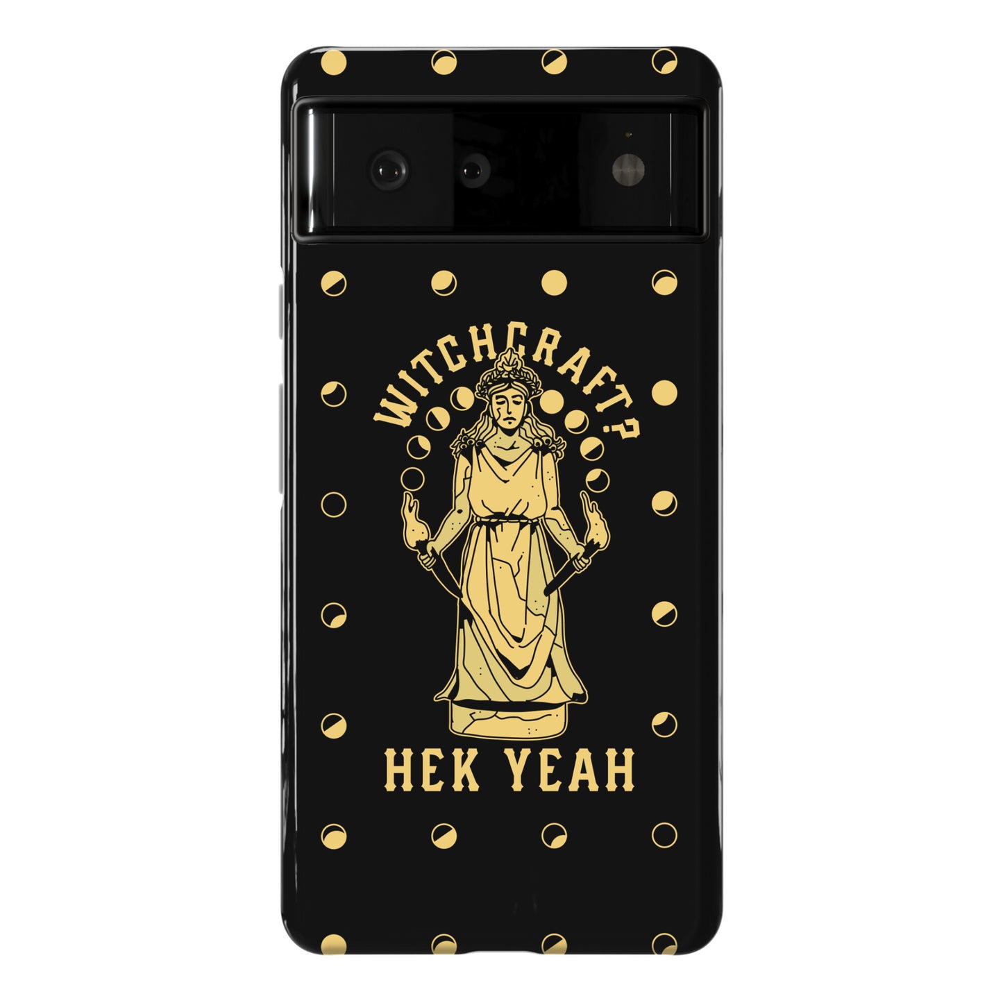 Witchcraft? Hek Yeah Phone Case