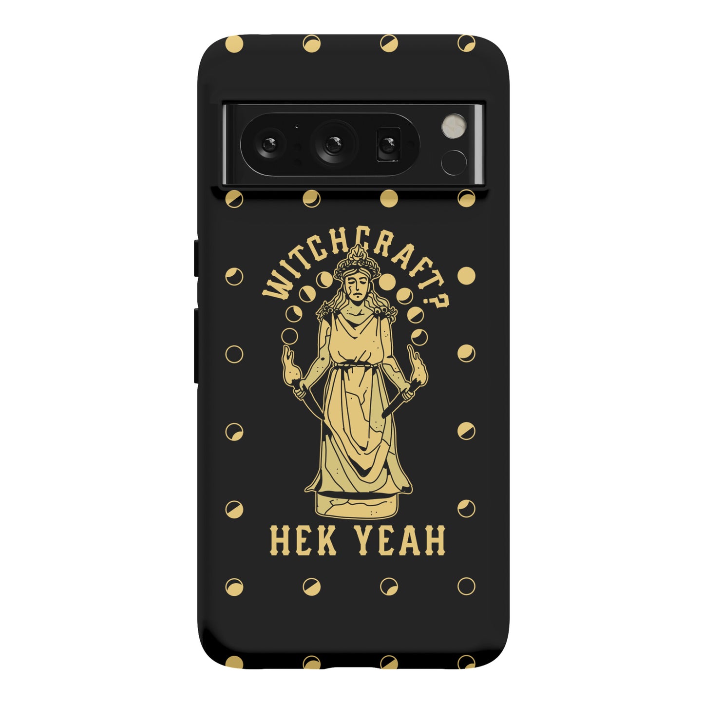 Witchcraft? Hek Yeah Phone Case