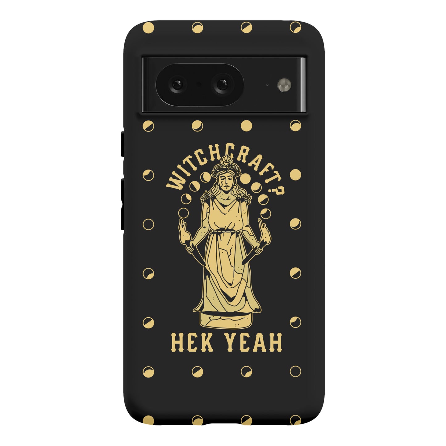Witchcraft? Hek Yeah Phone Case