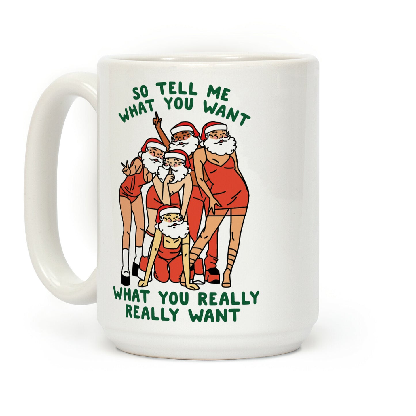 Tell Me What You Want Santa Spice Coffee Mug