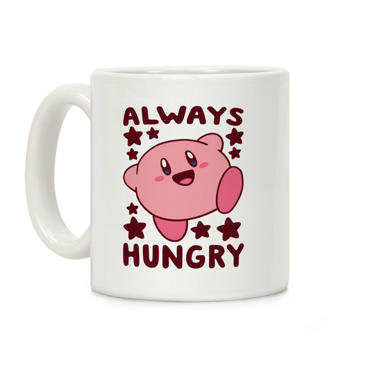 Always Hungry - Kirby Coffee Mug