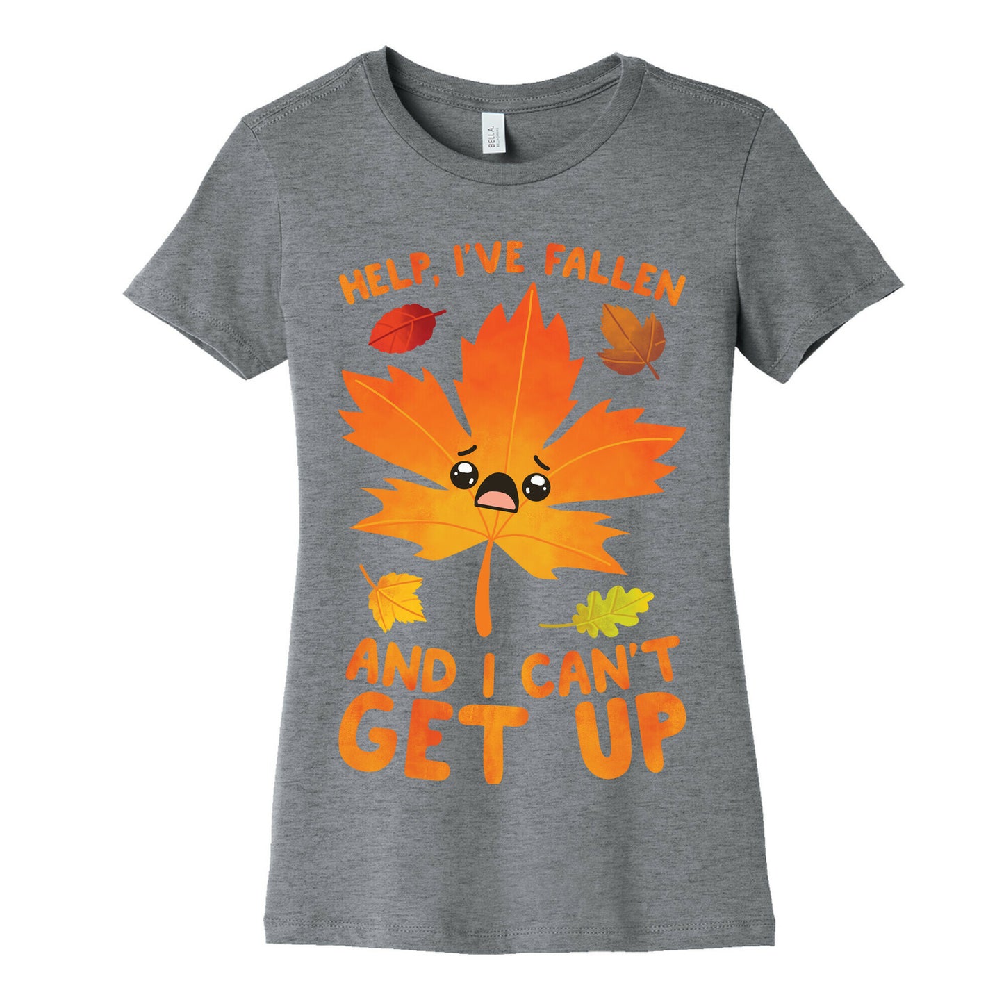 Help, I've Fallen And I Can't Get Up! Women's Cotton Tee
