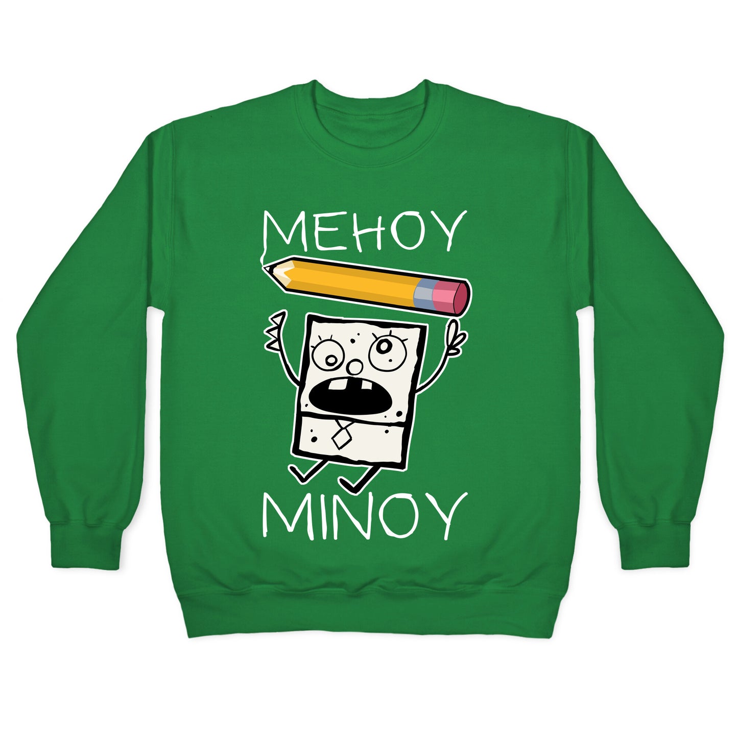 Mehoy Menoy Crewneck Sweatshirt