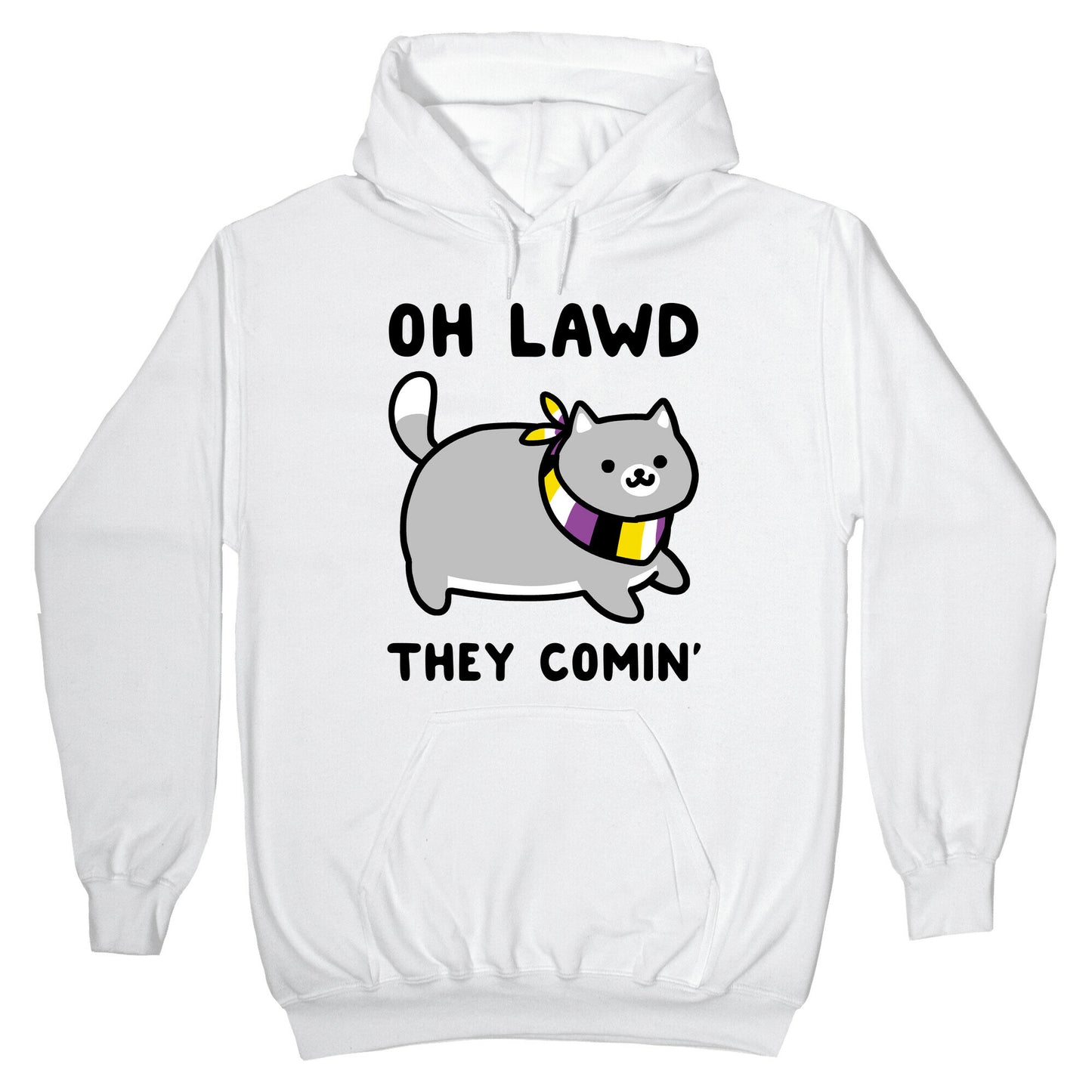 Oh Lawd, They Comin' - Non-Binary Hoodie