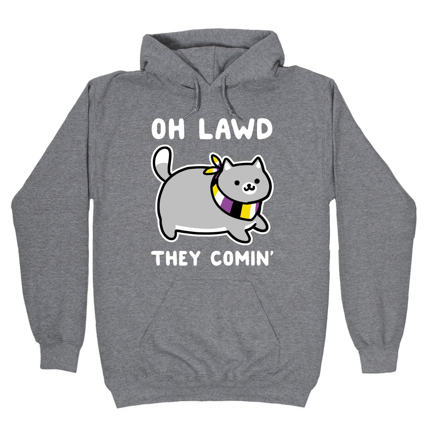 Oh Lawd, They Comin' - Non-Binary Hoodie