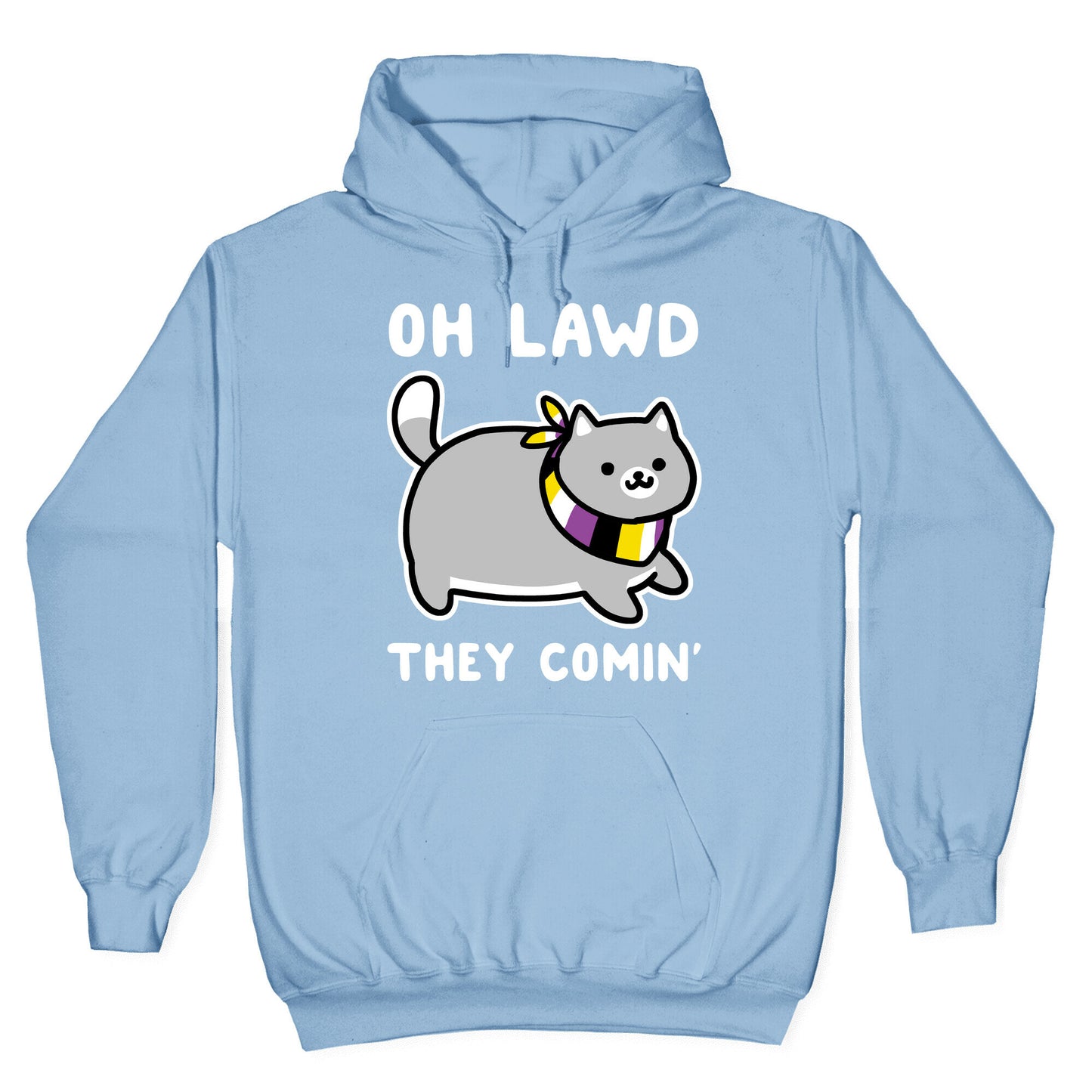 Oh Lawd, They Comin' - Non-Binary Hoodie