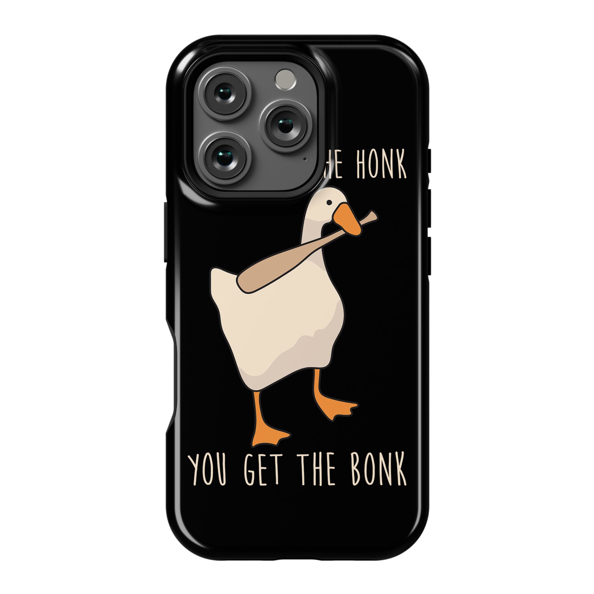 Mess With The Honk You Get The Bonk Phone Case