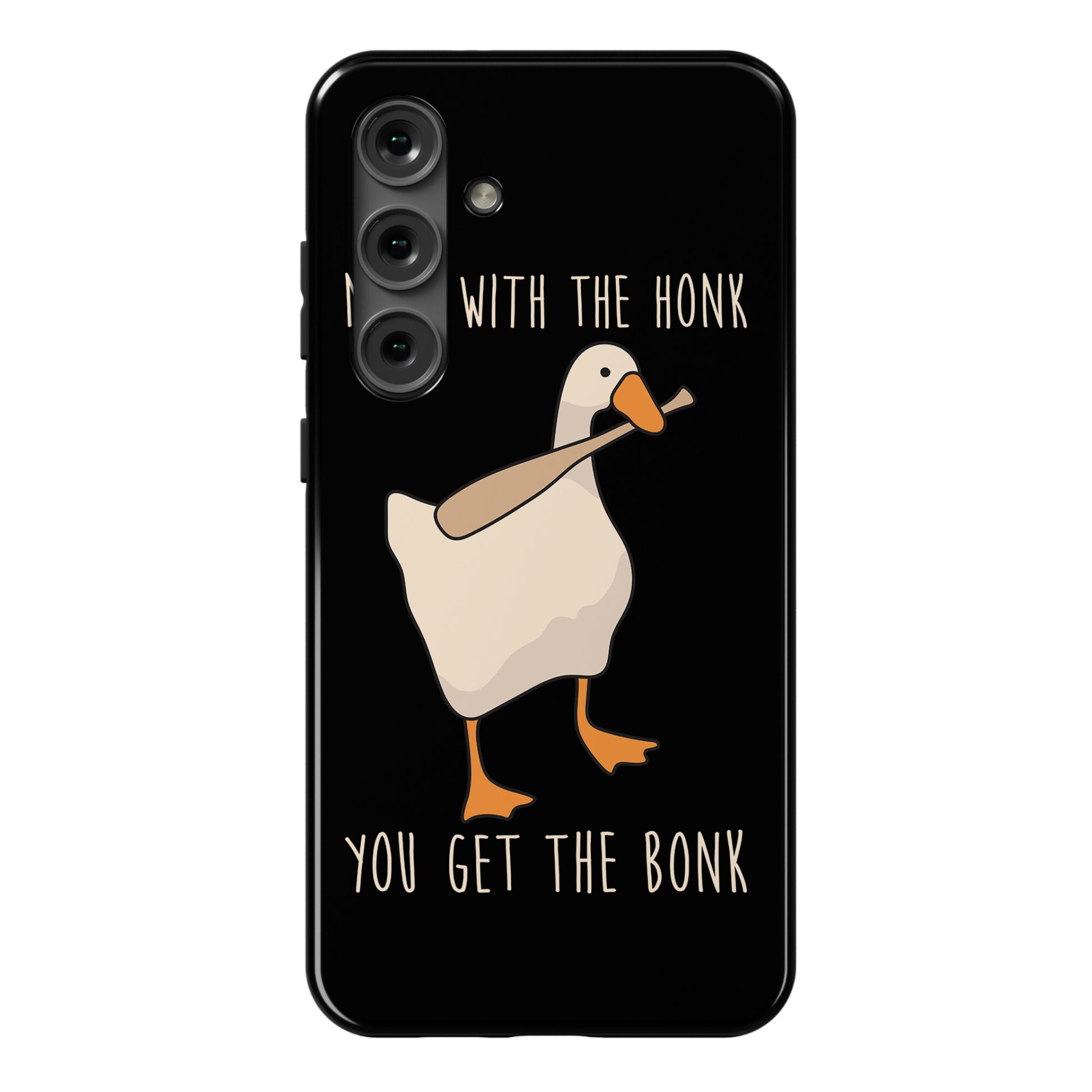 Mess With The Honk You Get The Bonk Phone Case