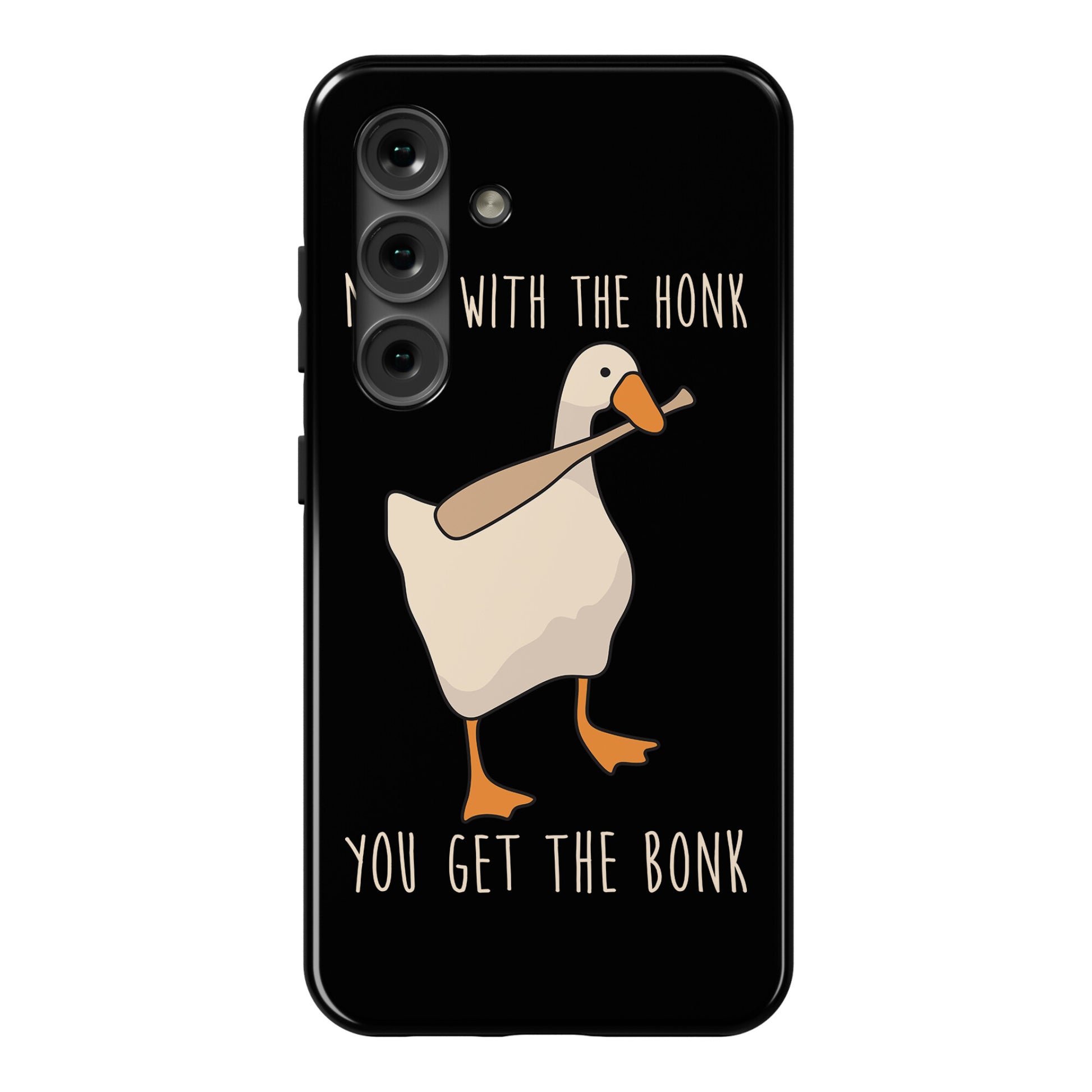 Mess With The Honk You Get The Bonk Phone Case