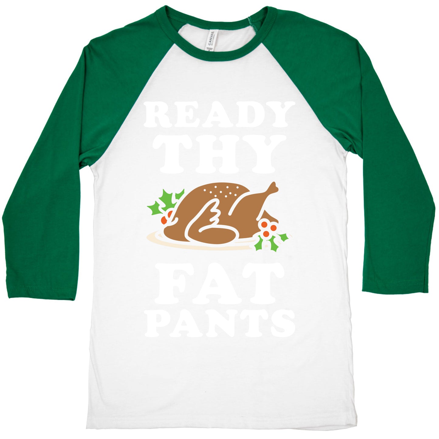 Ready Thy Fat Pants Baseball Tee