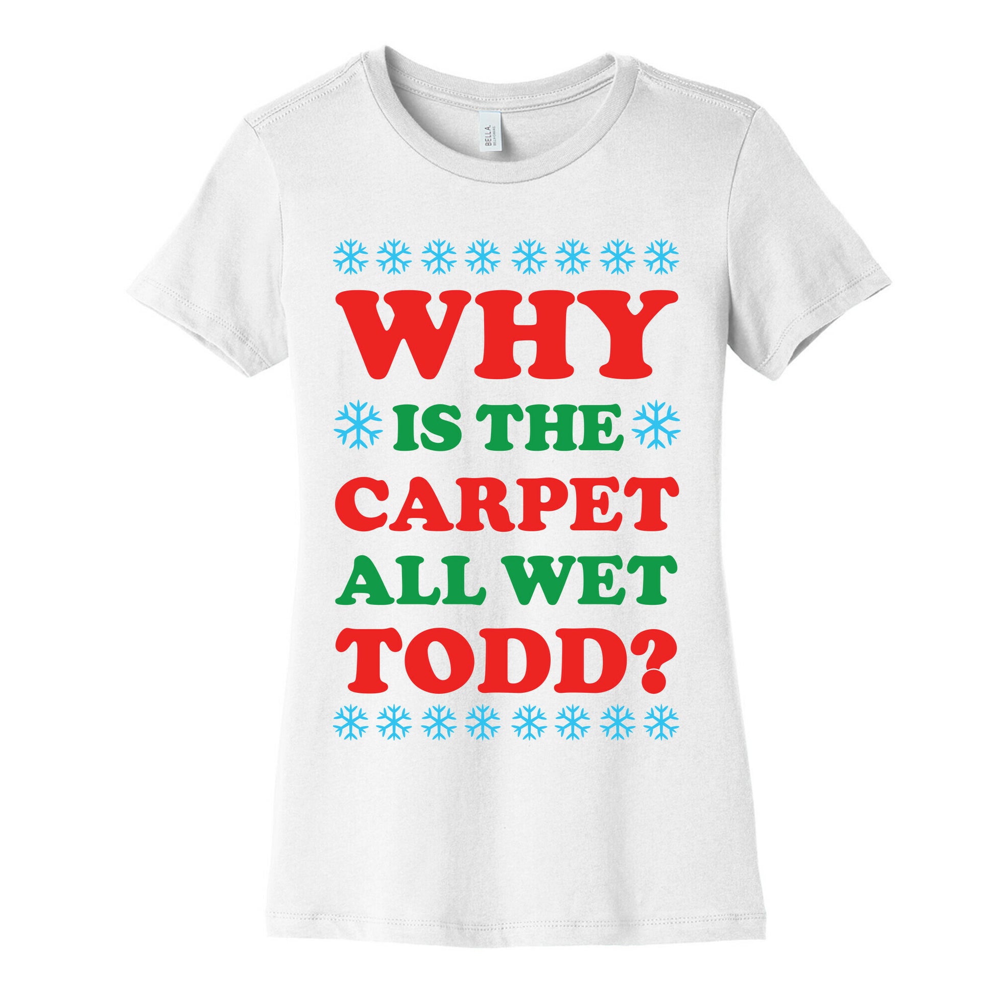 Why is the Carpet All Wet Todd Women's Cotton Tee