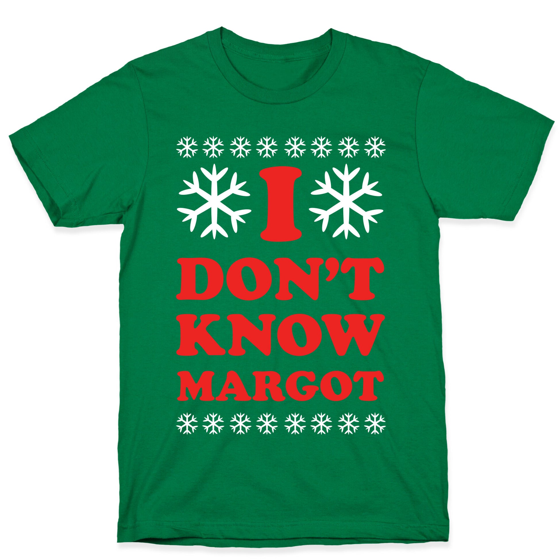 I Don't Know Margot T-Shirt