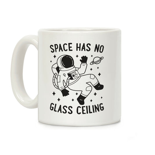 Space Has No Glass Ceiling Coffee Mug