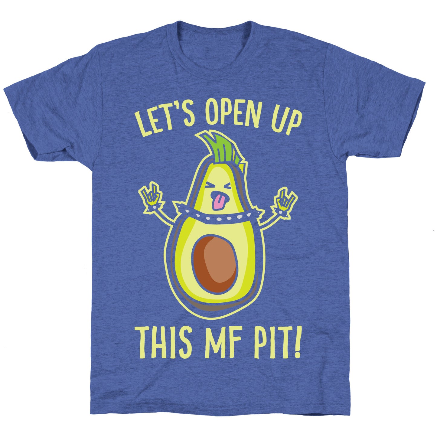 Let's Open Up This MF Pit (Avocado Parody) White Print Unisex Triblend Tee