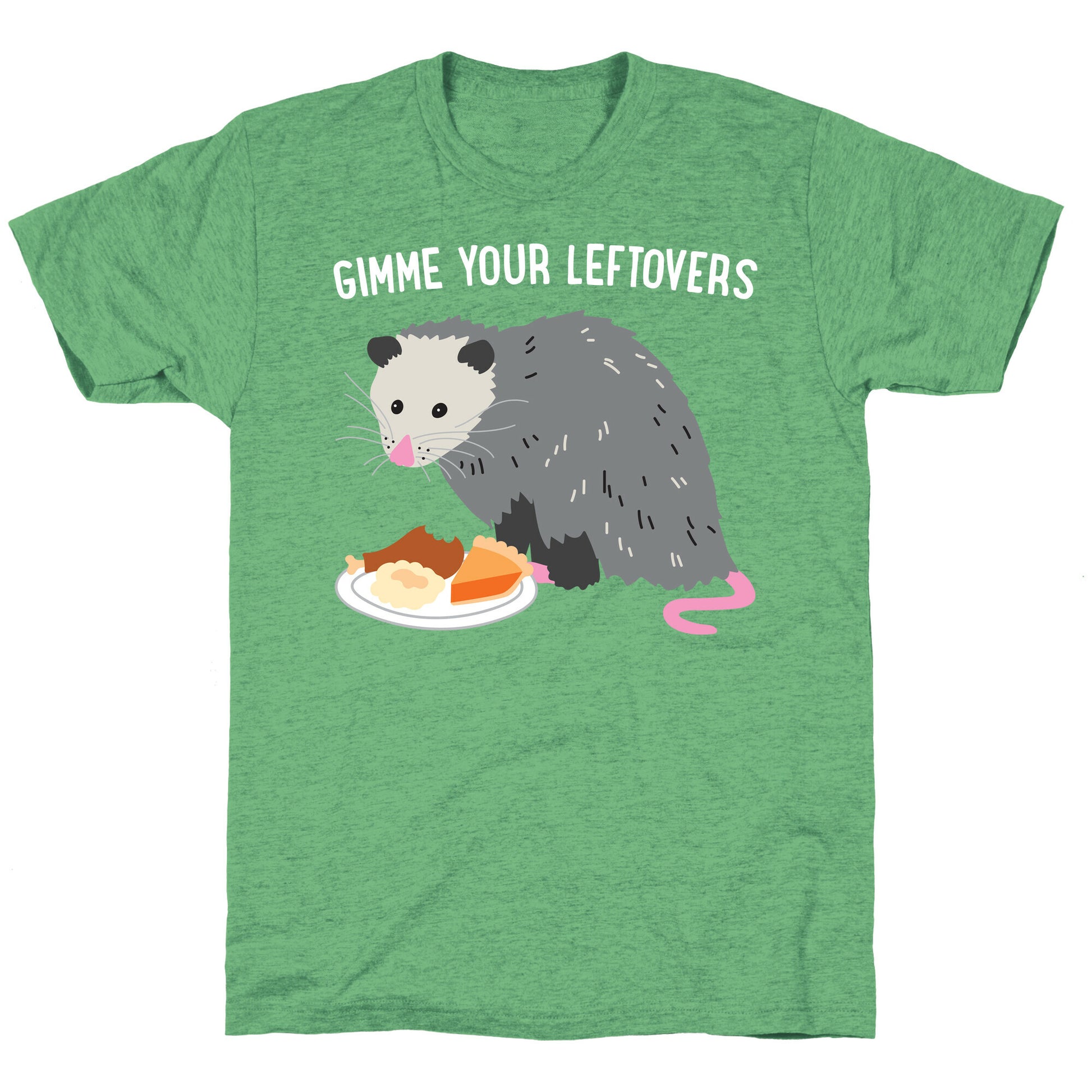 Gimme Your Leftovers Possum Unisex Triblend Tee