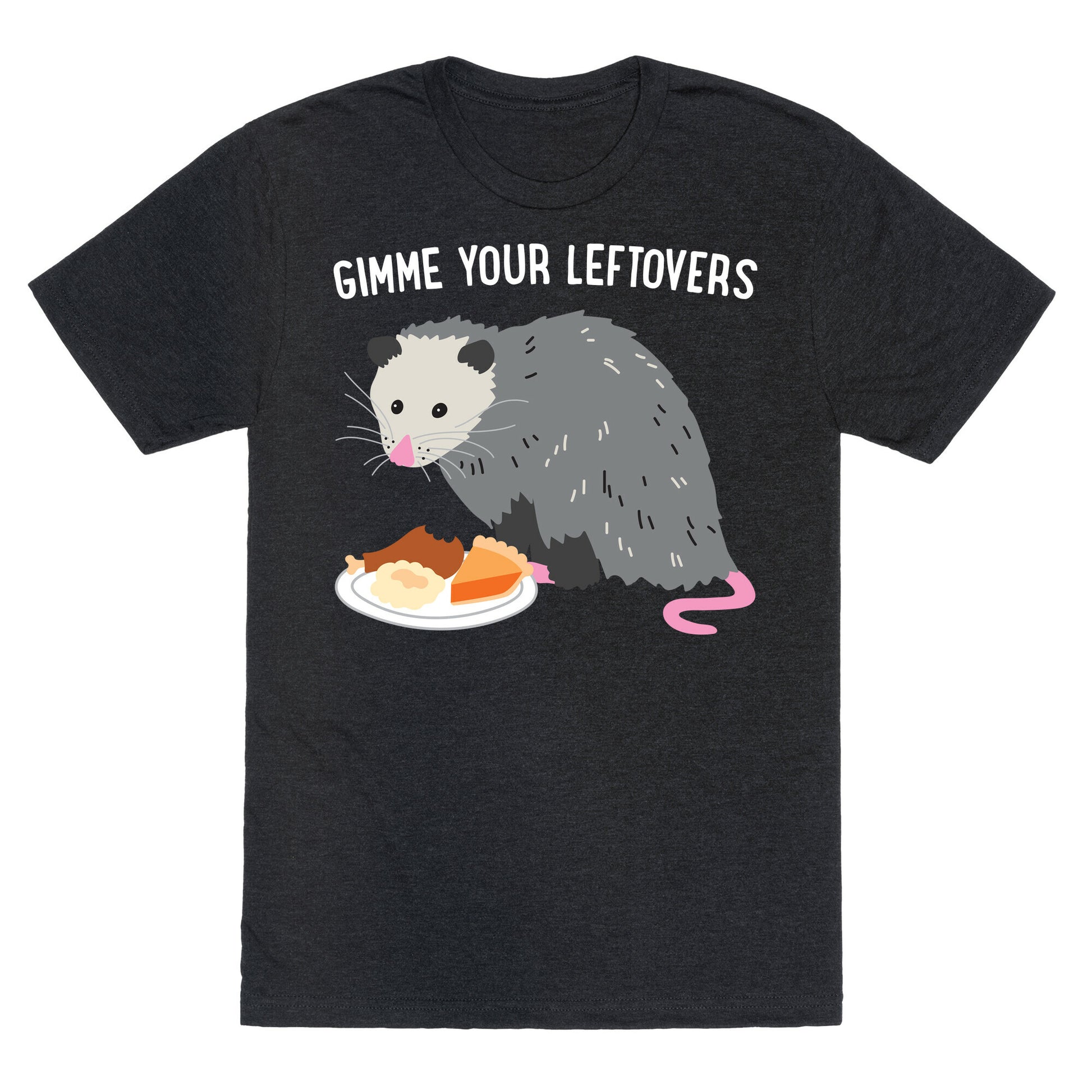 Gimme Your Leftovers Possum Unisex Triblend Tee