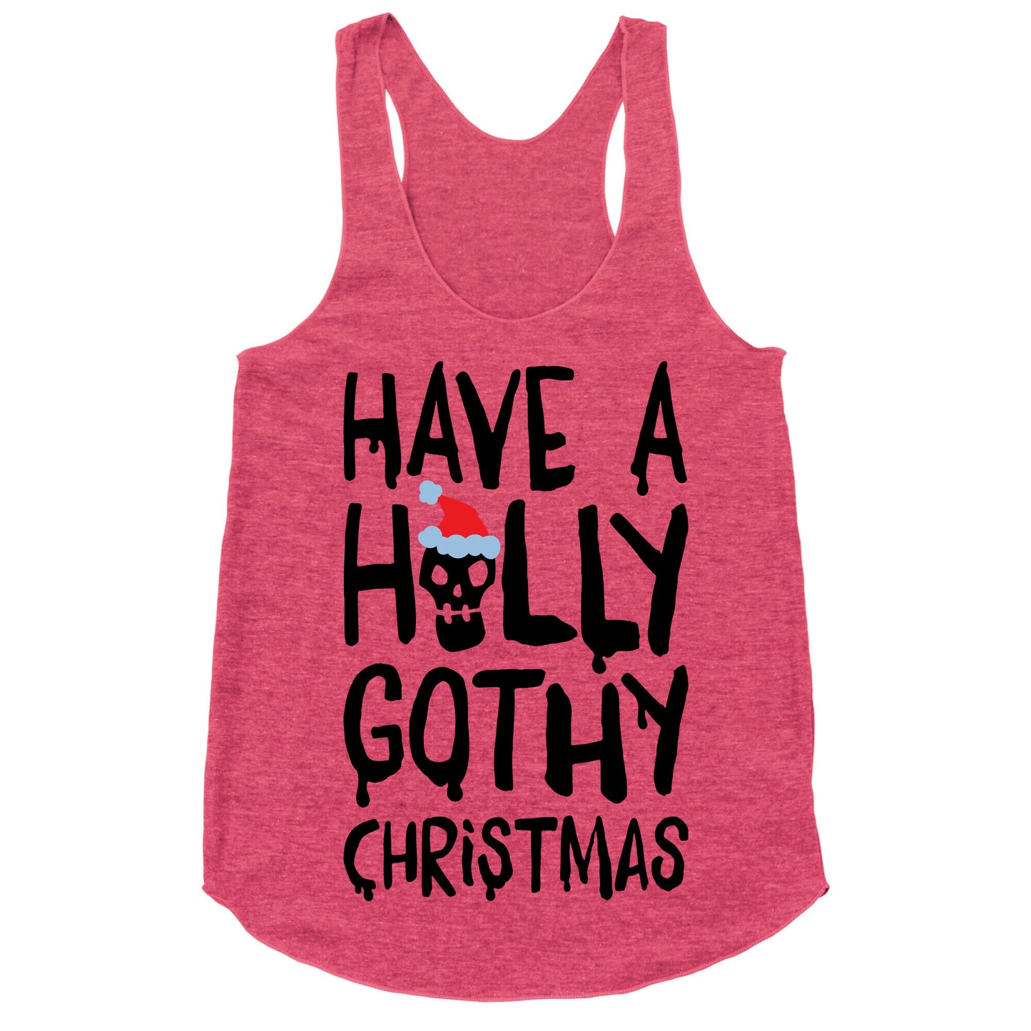 Have A Holly Gothy Christmas Racerback Tank