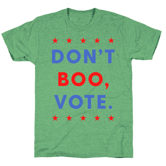 Don't Boo, Vote Unisex Triblend Tee