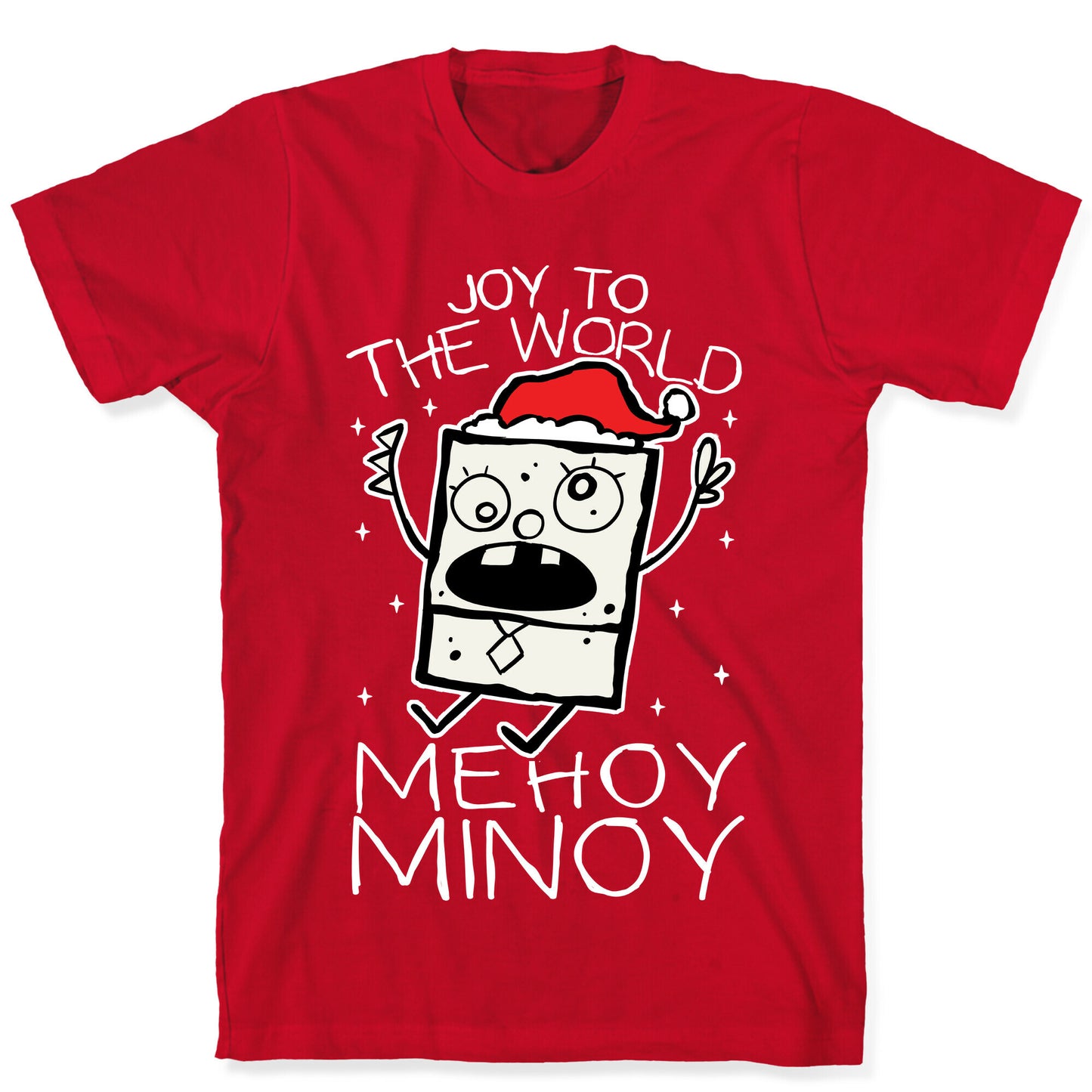 Joy To The World, Mihoy Minoy T-Shirt