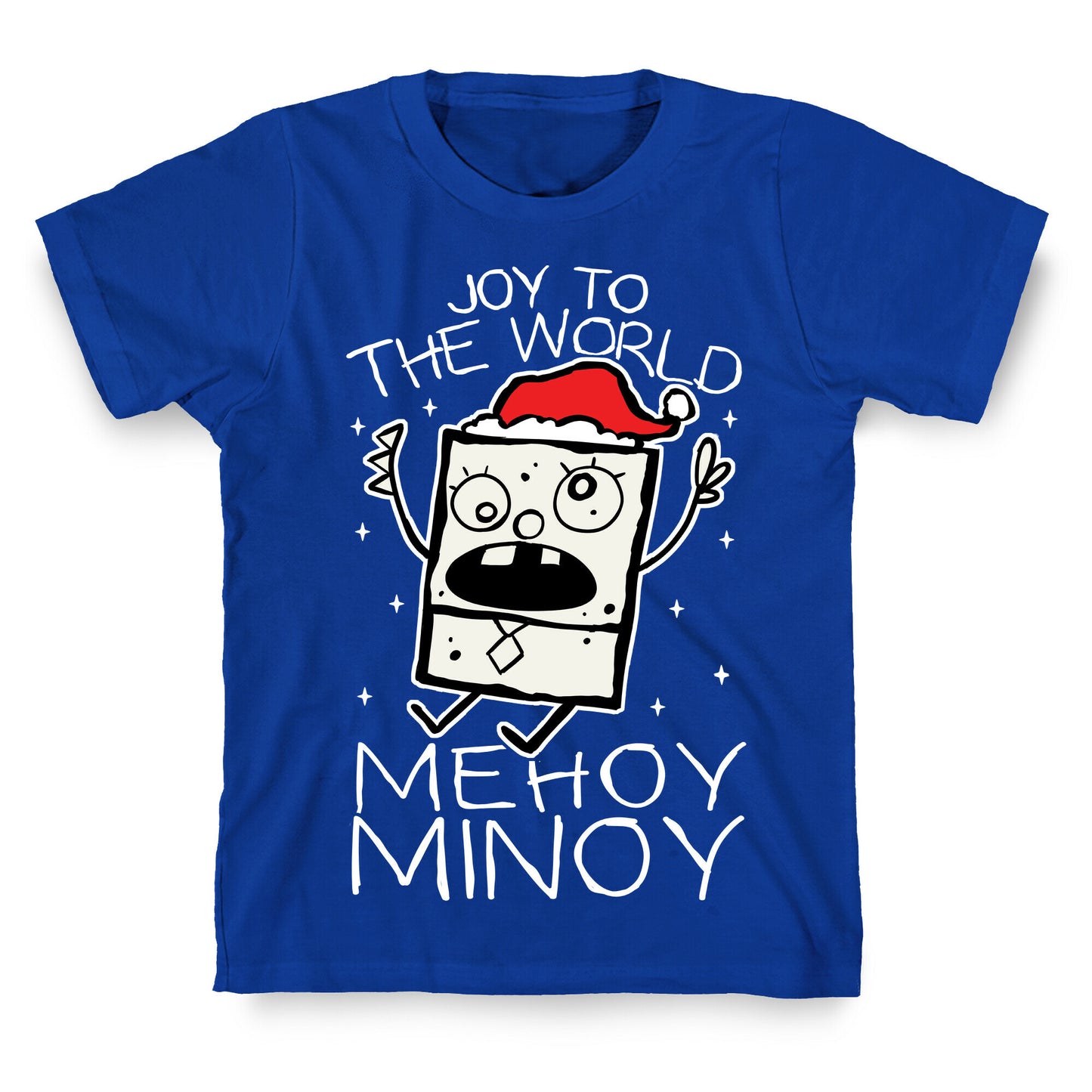 Joy To The World, Mihoy Minoy T-Shirt