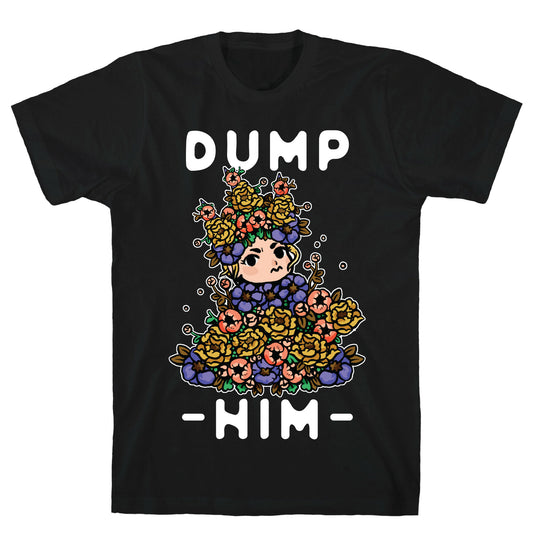 Dump Him May Queen T-Shirt