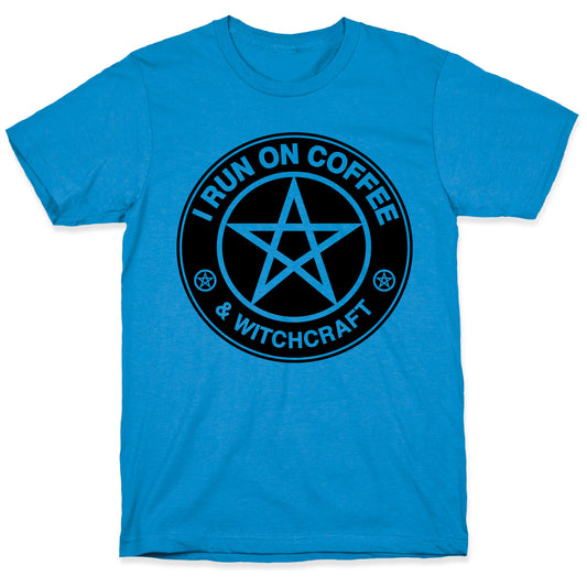 I Run On Coffee and Witchcraft Parody T-Shirt