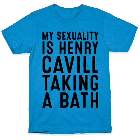 My Sexuality Is Henry Cavill Taking A Bath Parody T-Shirt