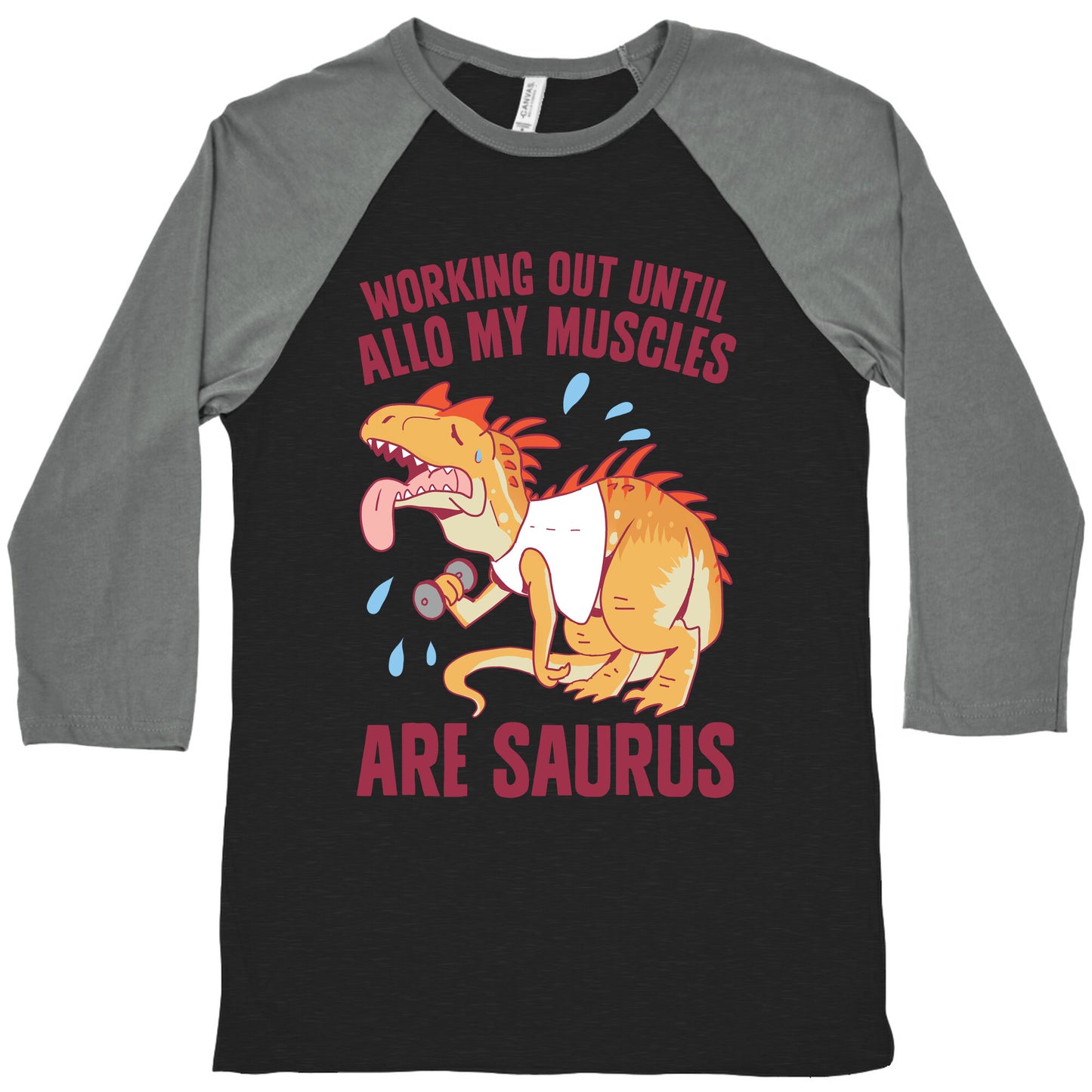 Working Out Until Allo My Muscles Are Saurus Baseball Tee