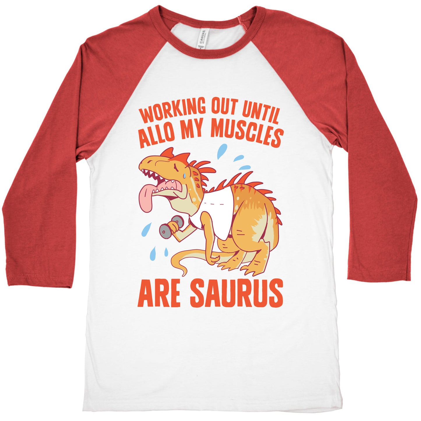 Working Out Until Allo My Muscles Are Saurus Baseball Tee