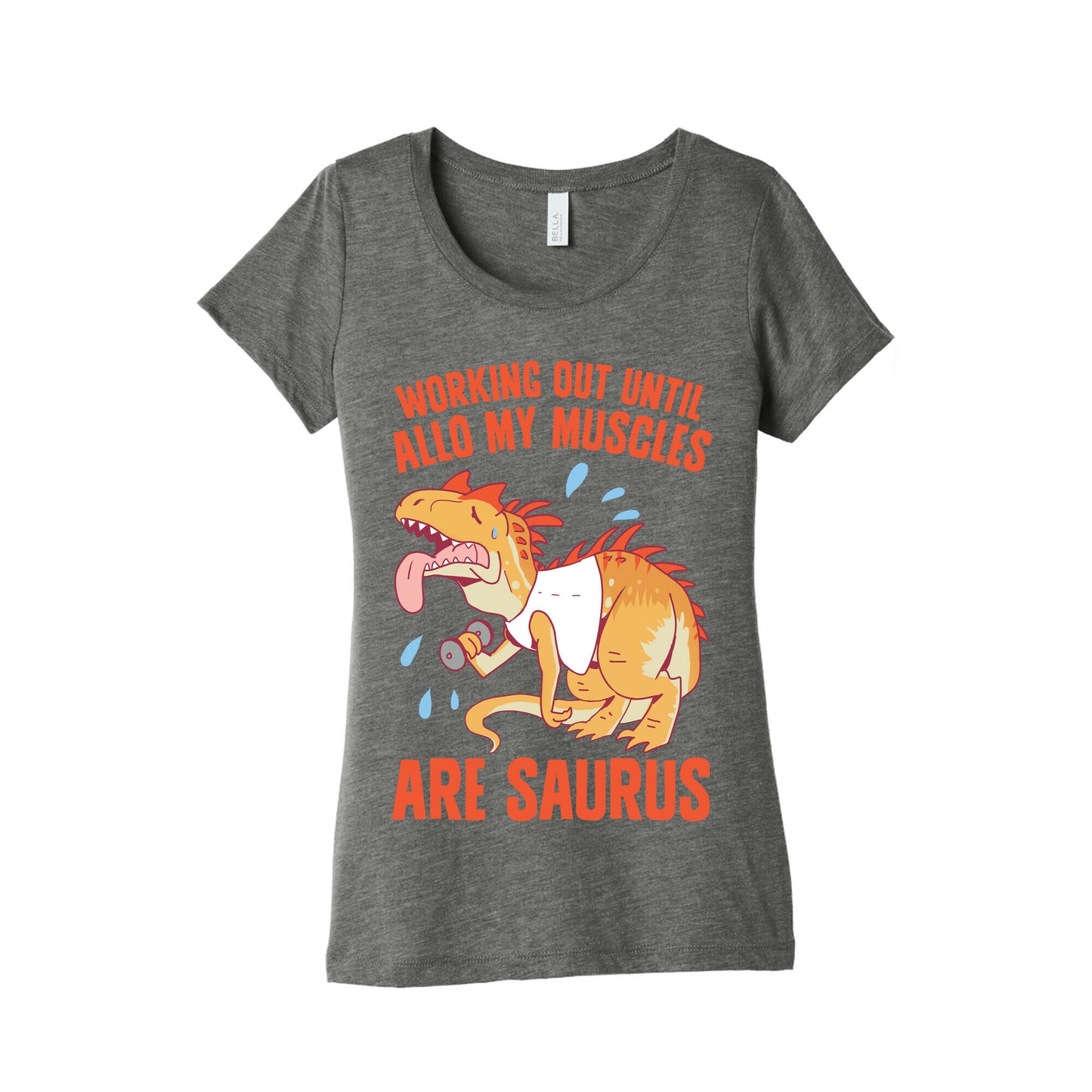 Working Out Until Allo My Muscles Are Saurus Women's Triblend Tee