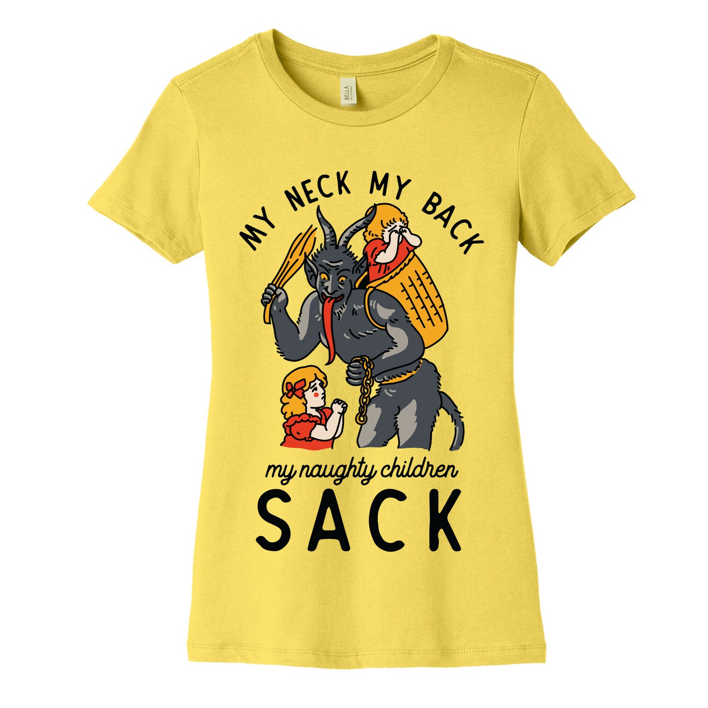 My Neck My Back My Naughty Children Sack Women's Cotton Tee