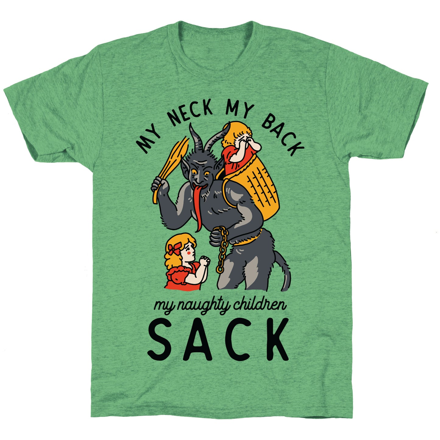 My Neck My Back My Naughty Children Sack Unisex Triblend Tee