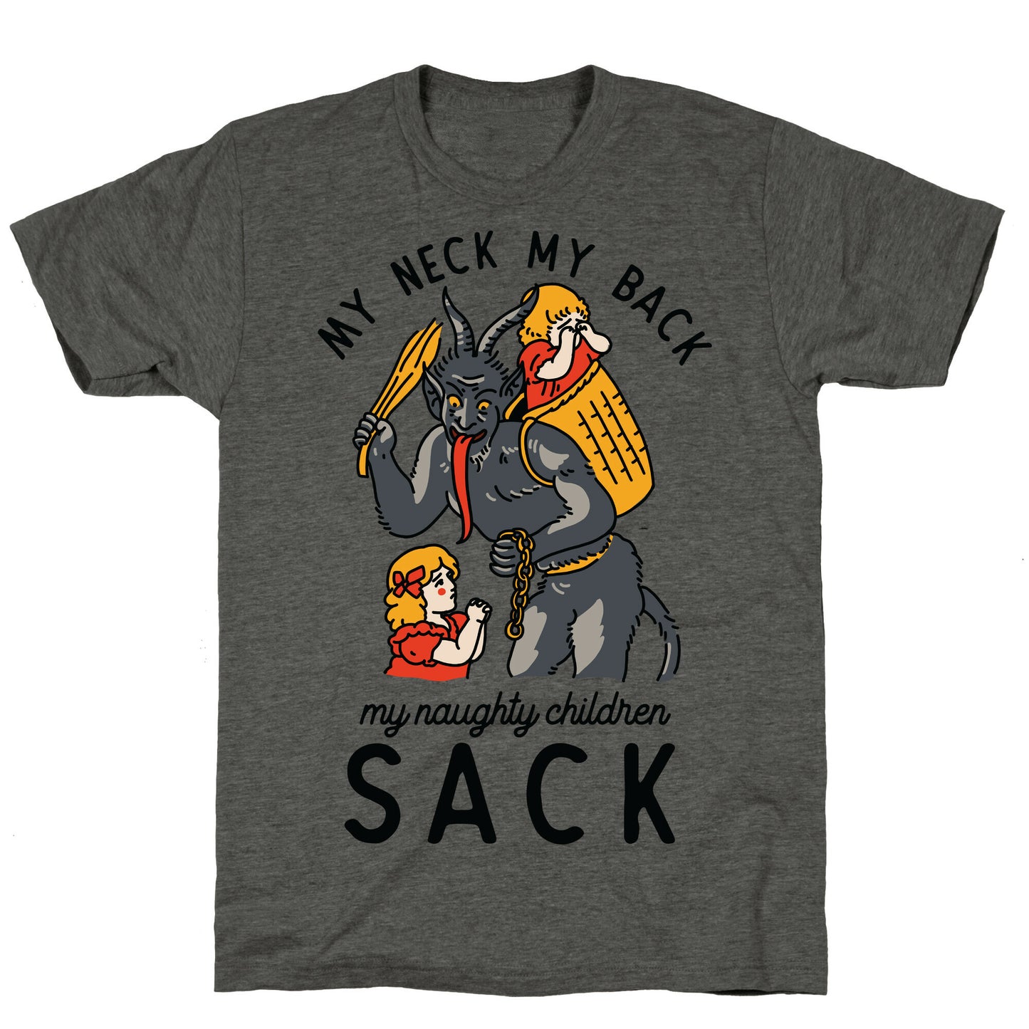 My Neck My Back My Naughty Children Sack Unisex Triblend Tee