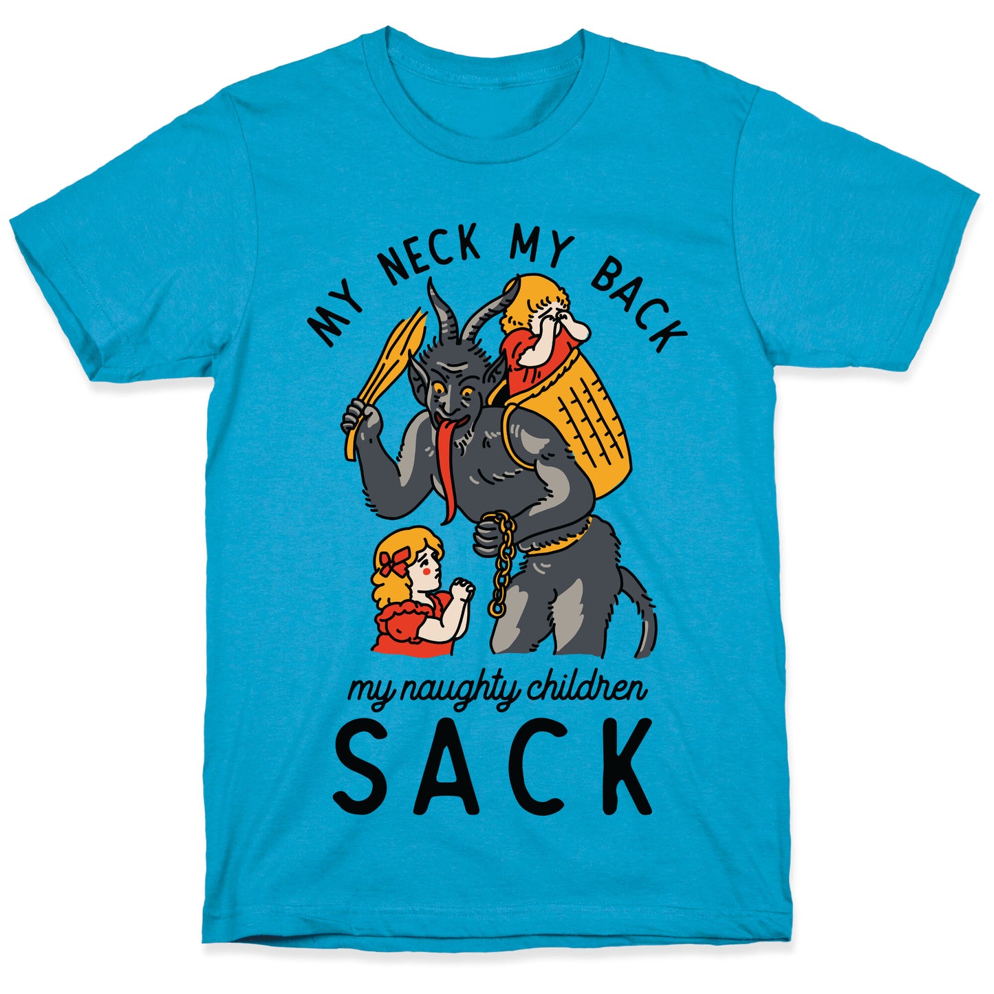 My Neck My Back My Naughty Children Sack Unisex Triblend Tee