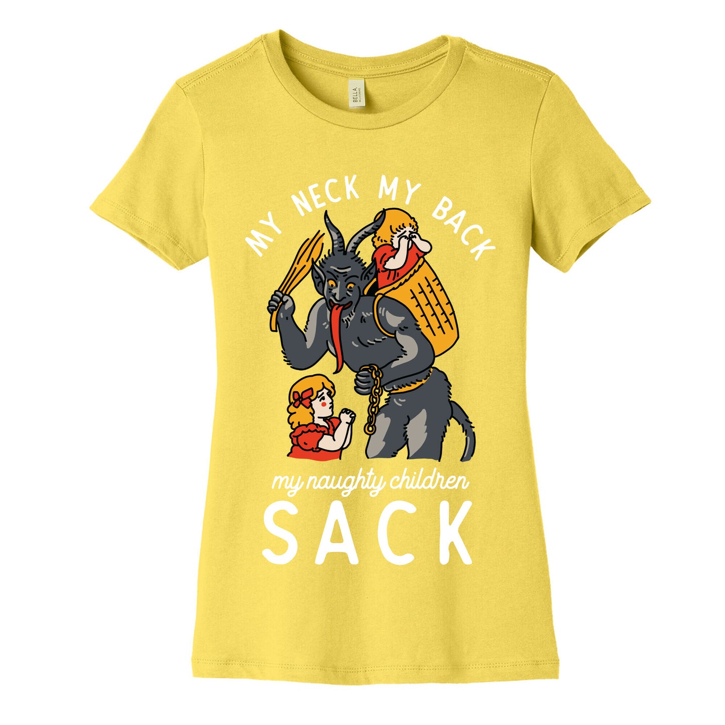 My Neck My Back My Naughty Children Sack Women's Cotton Tee