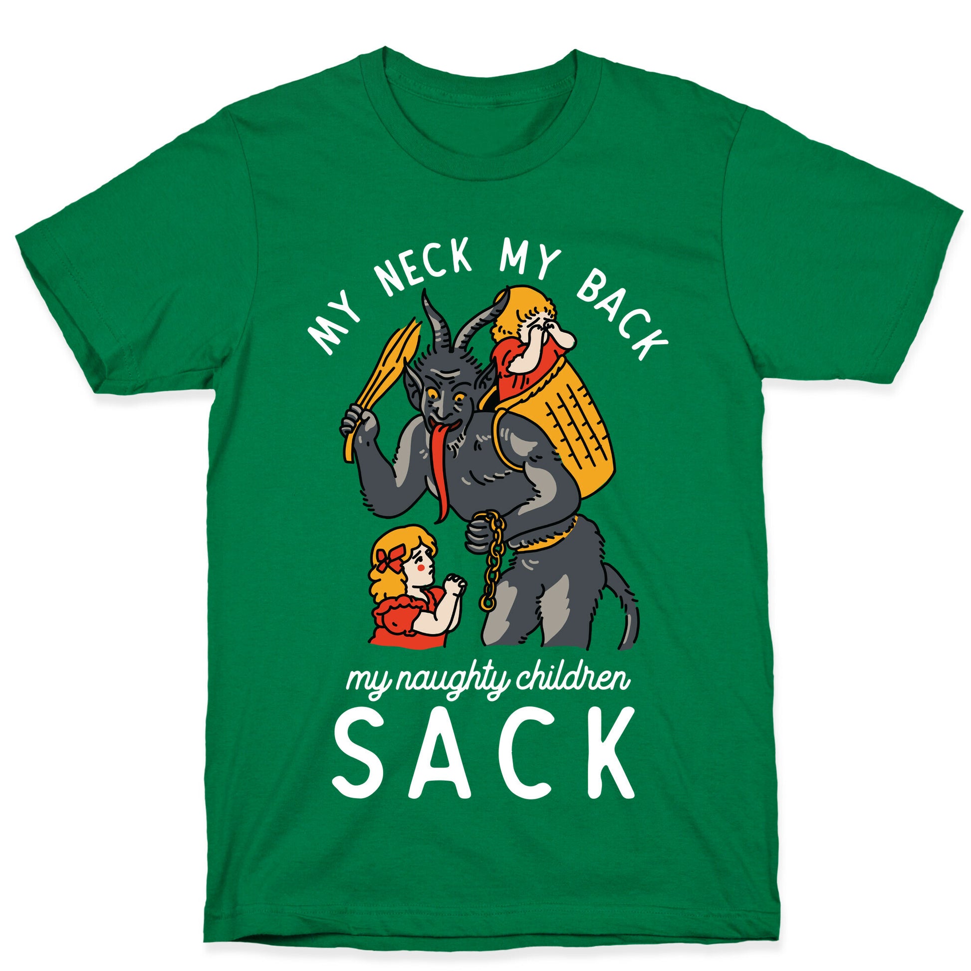 My Neck My Back My Naughty Children Sack T-Shirt
