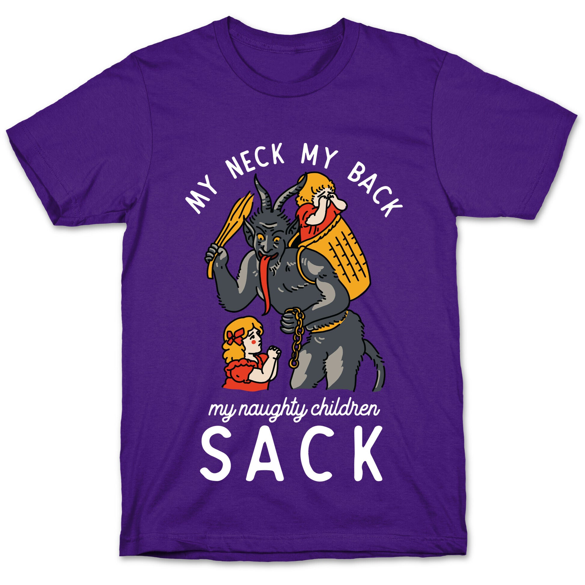My Neck My Back My Naughty Children Sack T-Shirt