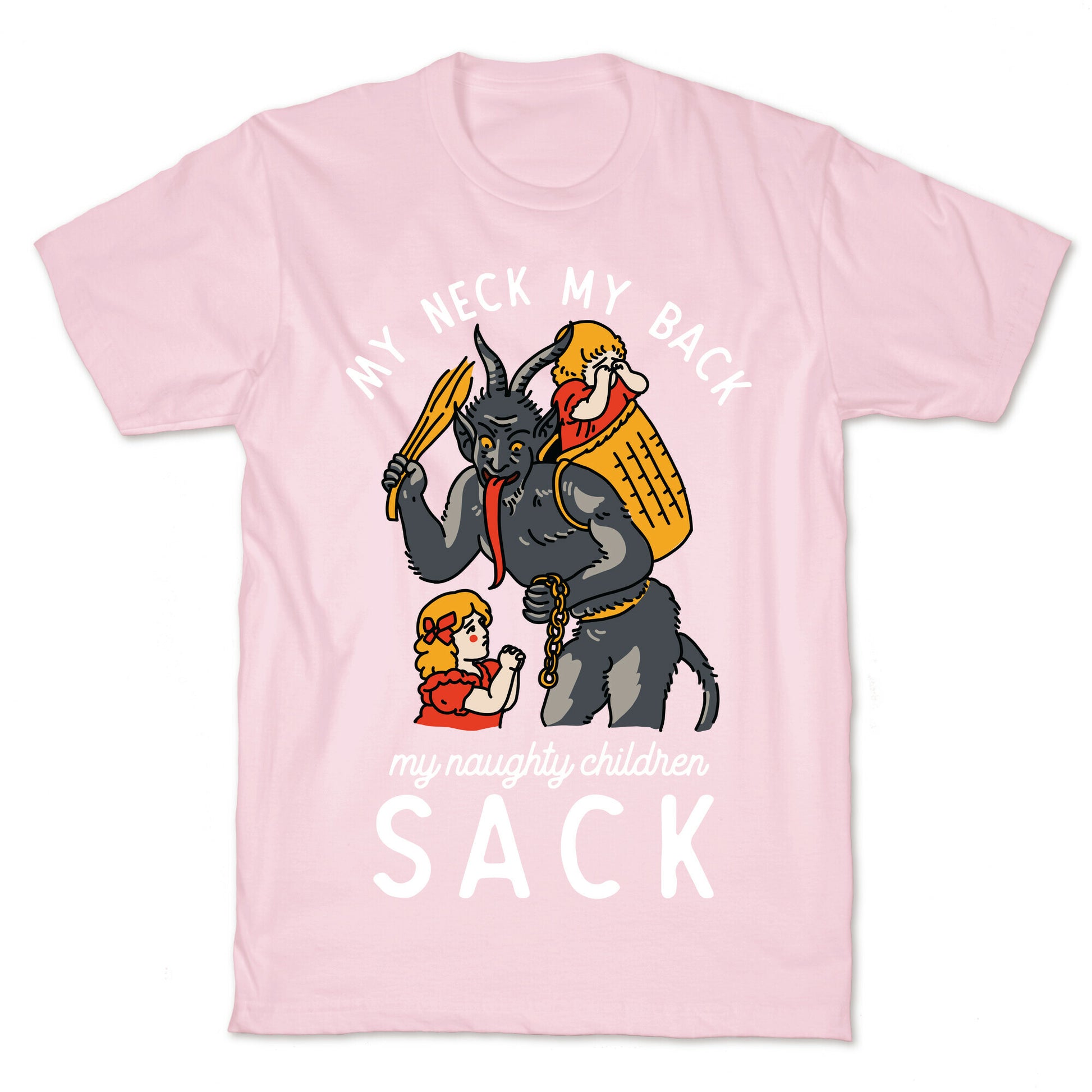 My Neck My Back My Naughty Children Sack T-Shirt