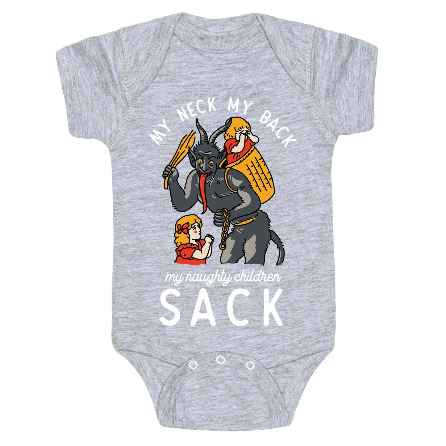 My Neck My Back My Naughty Children Sack Baby One Piece
