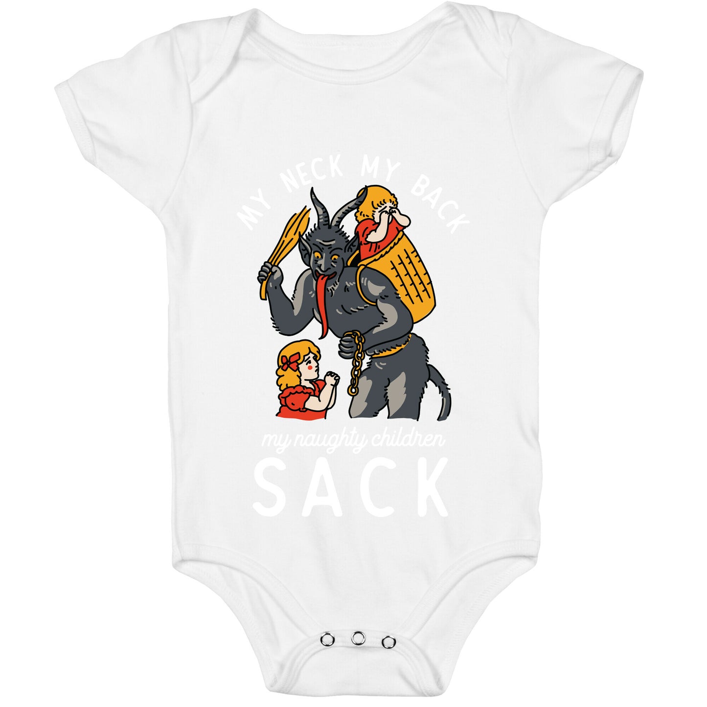 My Neck My Back My Naughty Children Sack Baby One Piece
