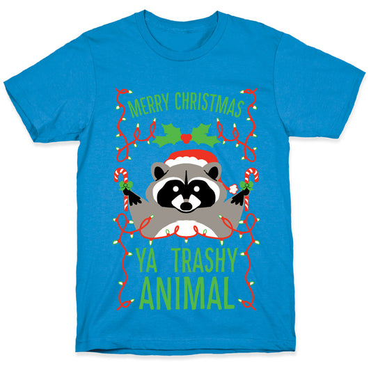 Merry Christmas Ya Trashy Animal T-Shirt