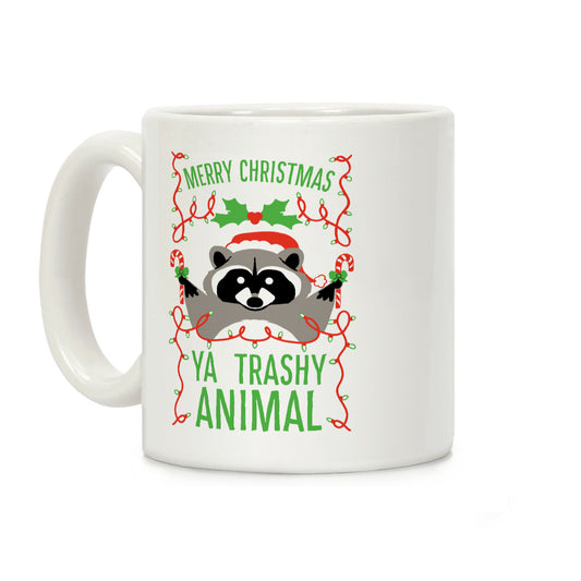 Merry Christmas Ya Trashy Animal Coffee Mug