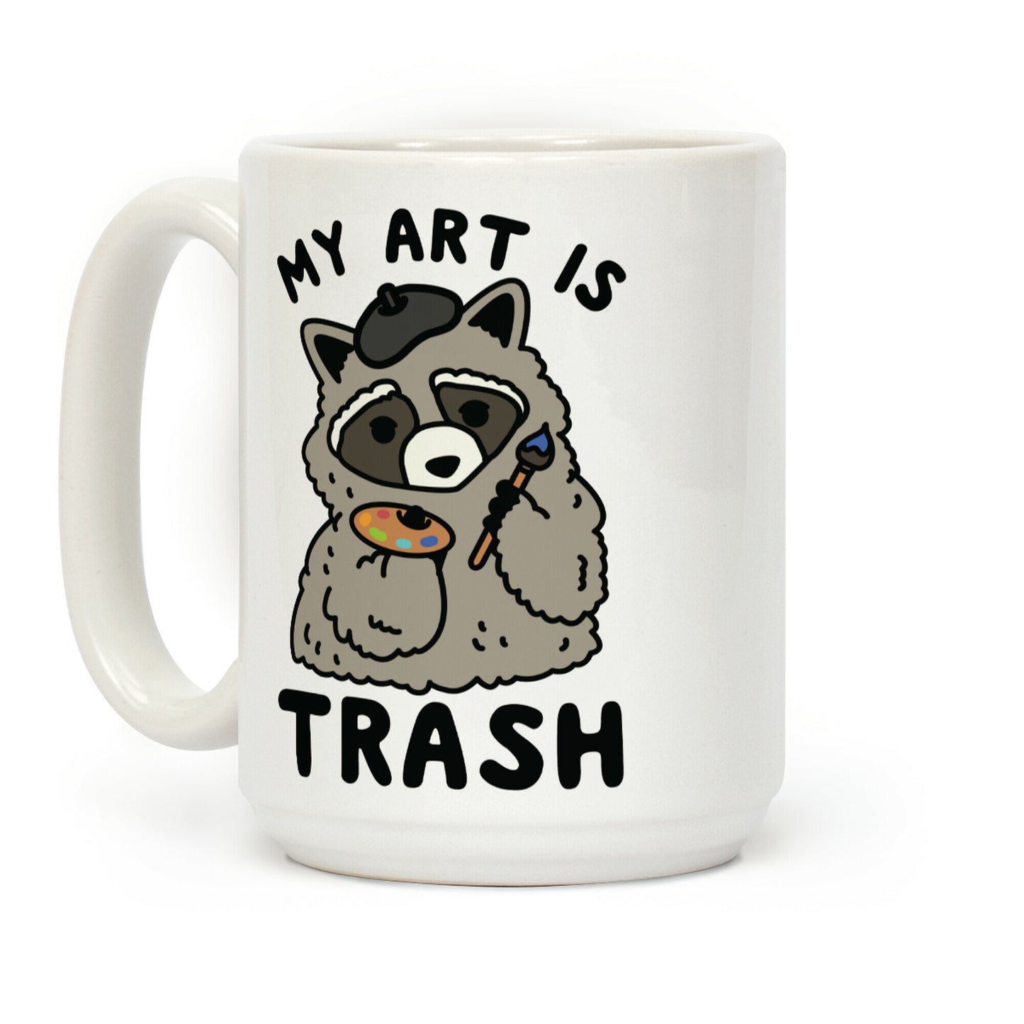 My Art is Trash Racoon Coffee Mug